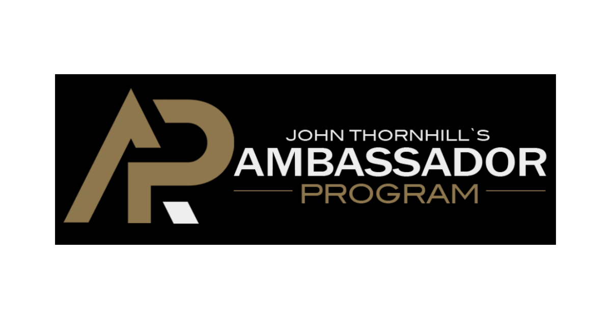 John Thornhill's Ambassador Program Review
