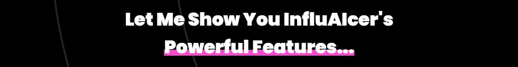 InfluAIcer features
